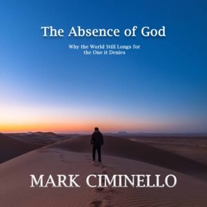 Home the absence of god: why the world still longs for the one it denies